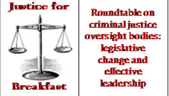 Invitation to Justice for Breakfast: Round Table on Criminal Justice Oversight Bodies