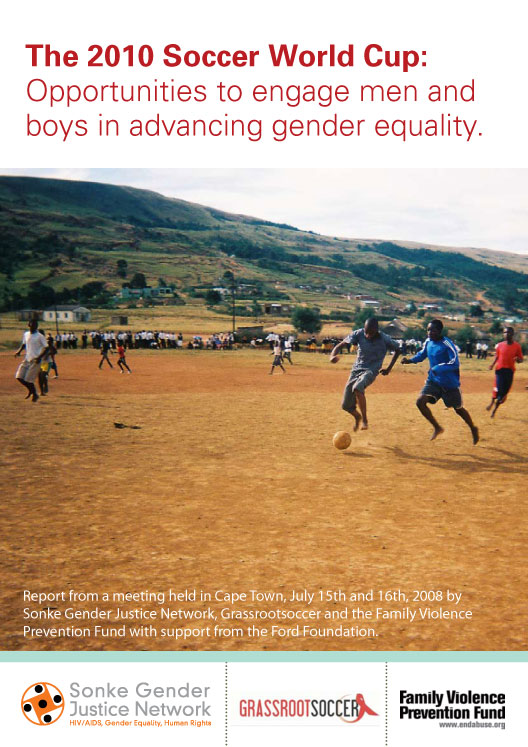 The 2010 Soccer World Cup: Opportunities to engage men and boys in advancing gender equality.