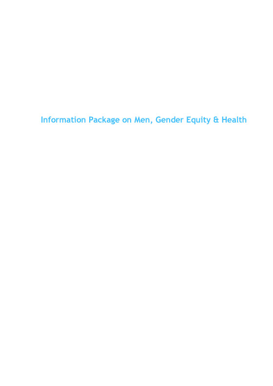 Information Package on Men, Gender Equity & Health