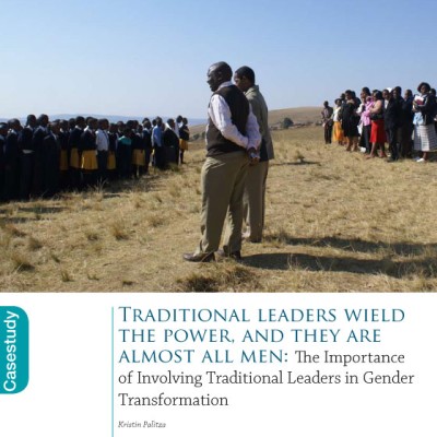 Traditional leaders wield the power, and they are almost all men: The Importance of Involving Traditional Leaders in Gender Transformation
