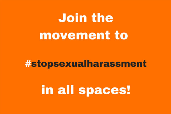 Join the movement to #StopSexualHarassment in all spaces!