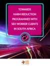 Towards Harm Reduction Programmes Sex Worker Clients SA